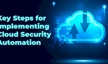 Key Steps for Implementing Cloud Security Automation