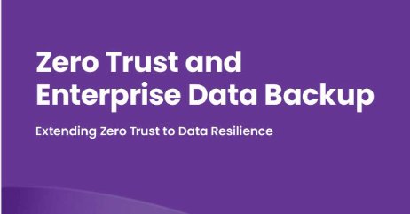 Zero Trust and Enterprise Data Backup