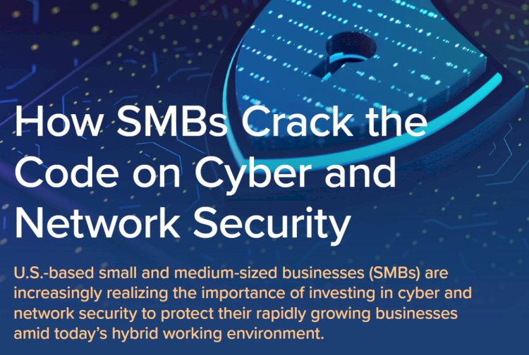 A Secure Connection Why SMBs Are Tapping Into Network Security More Than Ever Before